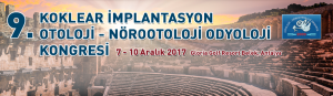 9.Koklear İmplantasyon-Otoloji Nörootoloji-Odyoloji Kongresi